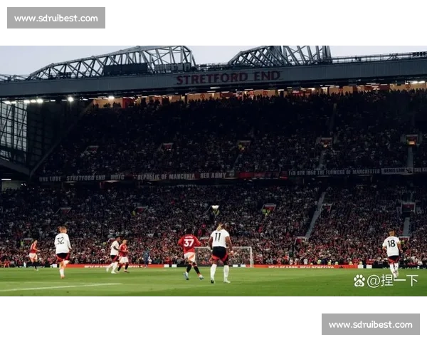 弧顶破网！库尼亚老特拉福德首球点燃曼联三连胜